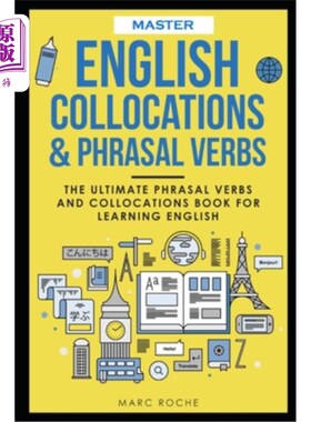 海外直订Master English Collocations & Phrasal Verbs: The Ultimate Phrasal Verbs and Coll 掌握英语搭配和短语动词：学