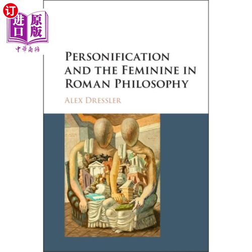 海外直订Personification and the Feminine in Roman Philos... 罗马哲学中的人格化与女性