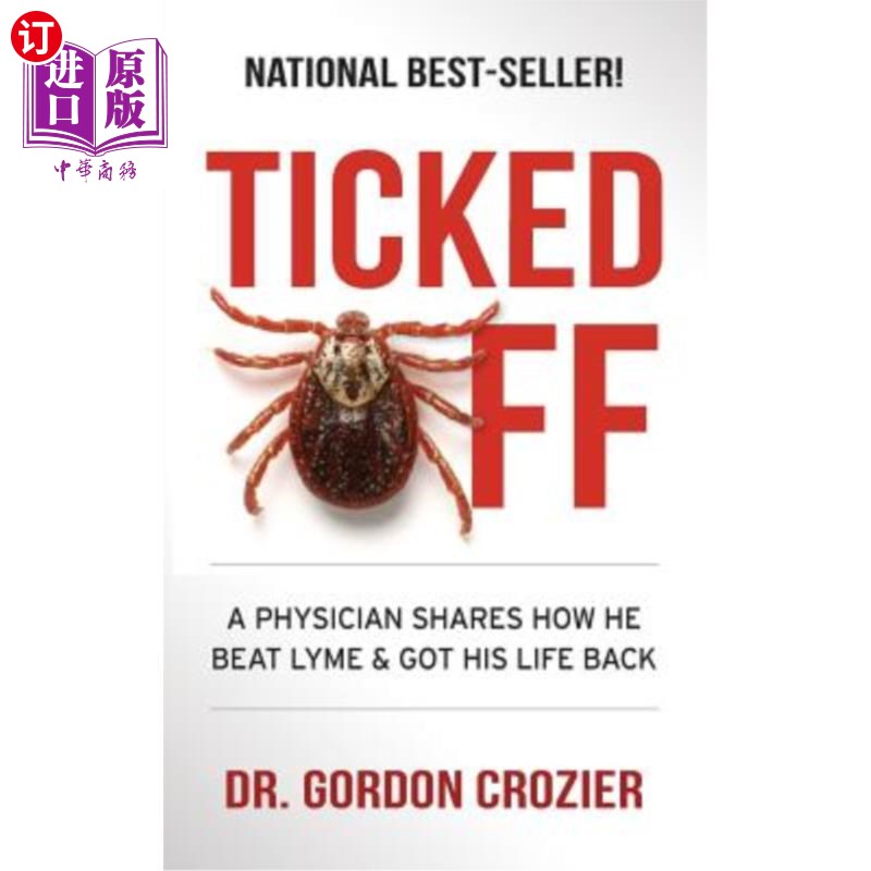 海外直订医药图书Ticked Off: A Physician Shares How He Beat Lyme and Got His Life Back 例句：一位医生分享了他如何打