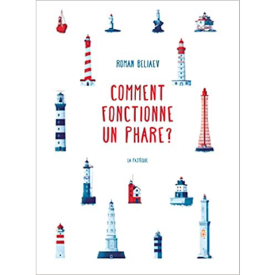 现货 Roman Beliaev Comment fonctionne un phare 法国童书奖入围灯塔是如何工作的 法语原版儿童精品绘本 7到12岁【中商原版】