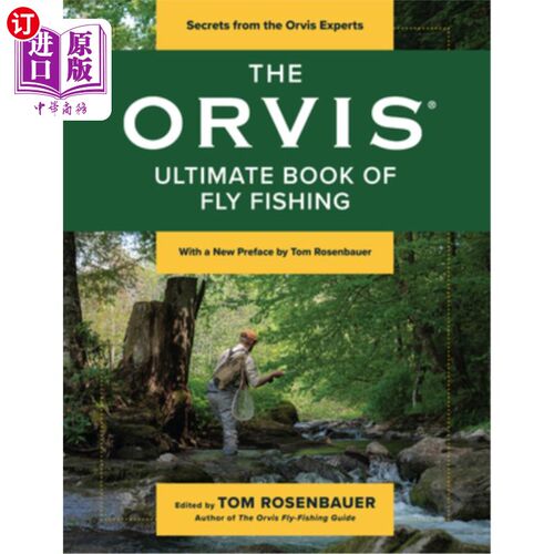 海外直订The Orvis Ultimate Book of Fly Fishing: Secrets from the Orvis Experts 奥维斯飞钓终极书：奥维斯专家的秘密