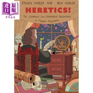 预售 异端  Heretics the wondrous and dangerous beginnings of modern philosophy 英文原版 Steven Nadler Ben Nadler【中商原