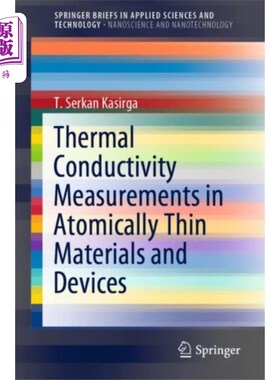 海外直订Thermal Conductivity Measurements in Atomically ... 原子薄材料和器件中的热导率测量