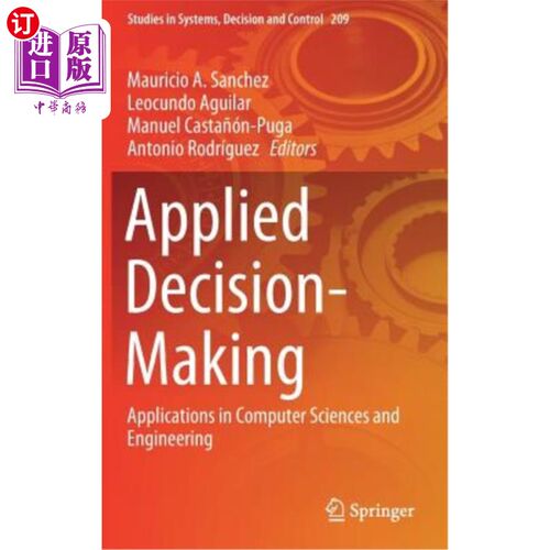 海外直订Applied Decision-Making: Applications in Computer Sciences and Engineering 应用决策：在计算机科学和工程中的