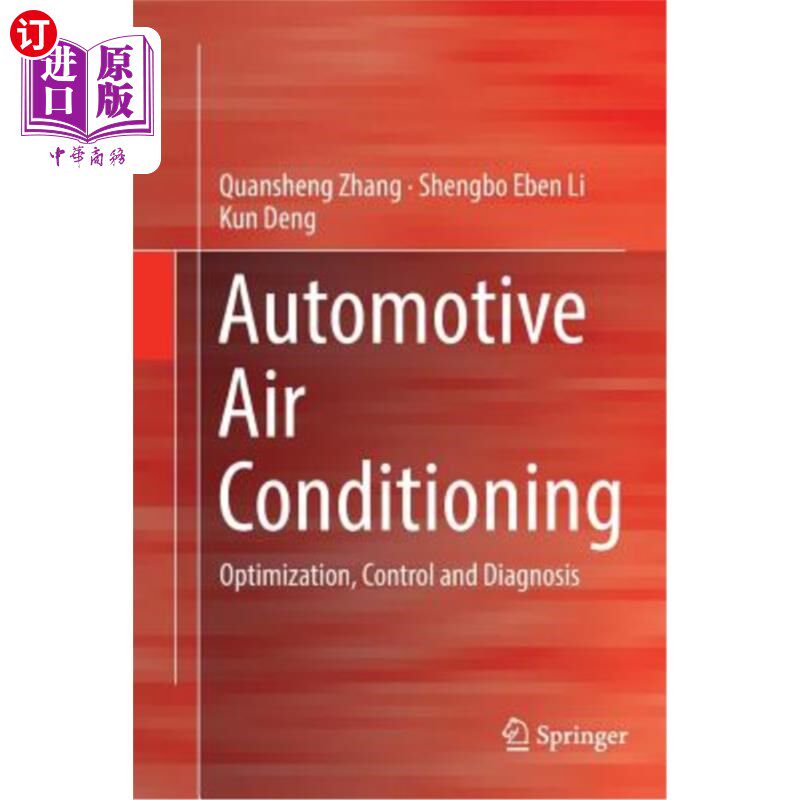 海外直订Automotive Air Conditioning: Optimization, Control and Diagnosis 汽车空调:优化、控制与诊断