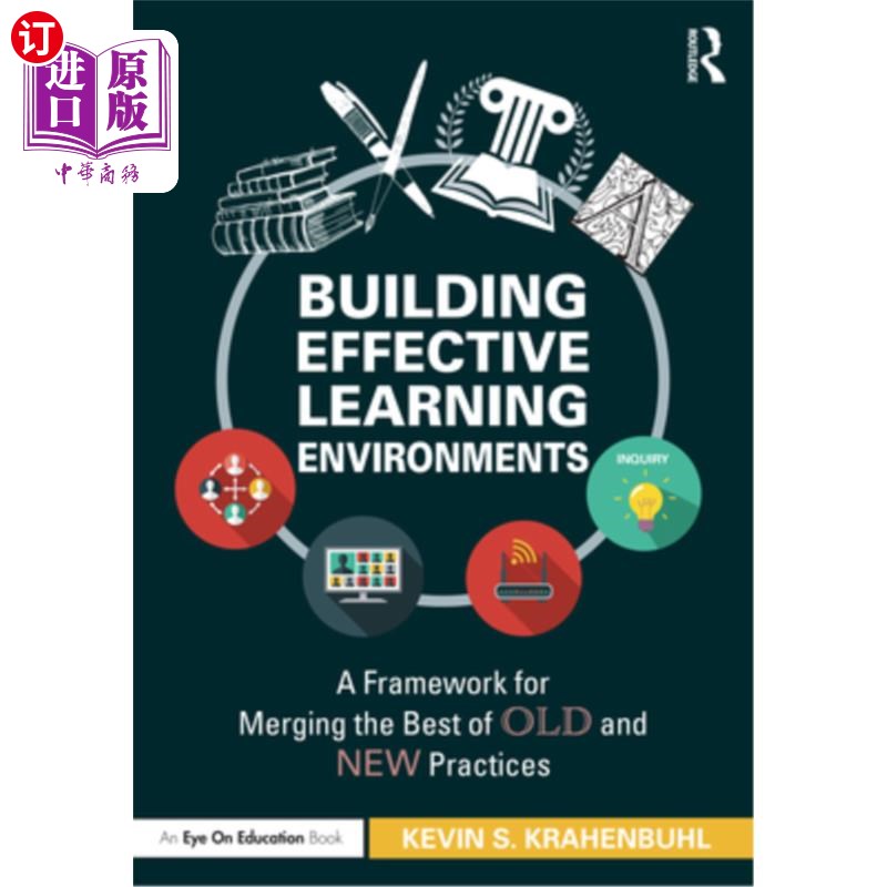 海外直订Building Effective Learning Environments: A Framework for Merging the Best of Ol 构建有效的学习环境:一个融
