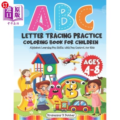 海外直订ABC Letter Tracing Practice Coloring Book for Children Ages 4 - 8: Alphabet Lear ABC字母追踪4-8