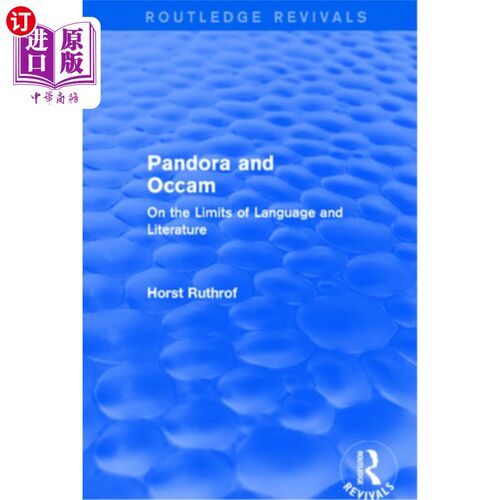海外直订Routledge Revivals: Pandora and OCCAM (1992): On the Limits of Language and Lite 劳特利奇复兴:潘多拉