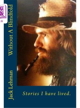 海外直订Without A Blindfold: Stories I have lived. 没有眼罩：我生活过的故事。