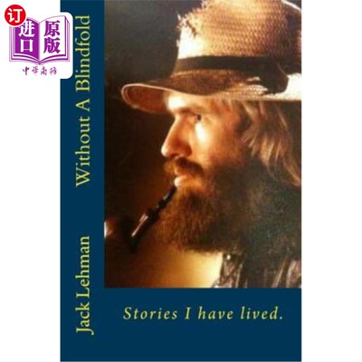 海外直订Without A Blindfold: Stories I have lived. 没有眼罩：我生活过的故事。