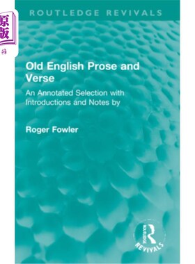 海外直订Old English Prose and Verse: An Annotated Selection with Introductions and Notes 古英语散文和诗歌:带有介绍