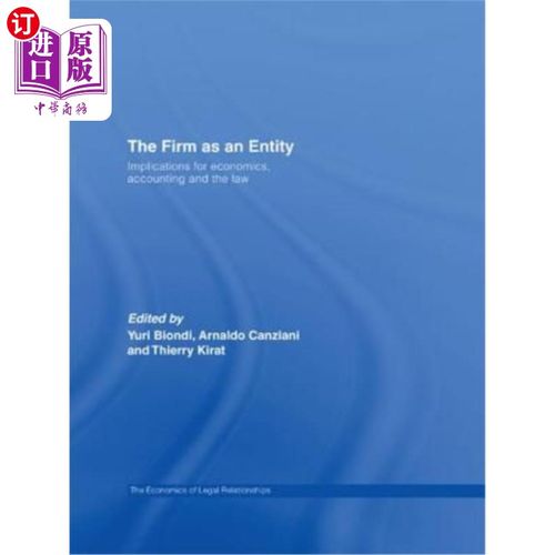 海外直订The Firm as an Entity: Implications for Economics, Accounting and the Law 作为一个实体的公司:对经济学、会计