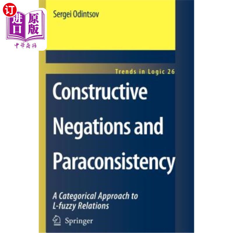海外直订Constructive Negations and Paraconsistency 建设性的否定和不一致