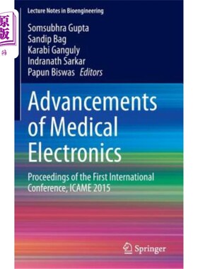 海外直订Advancements of Medical Electronics: Proceedings of the First International Conf 医疗电子学进展:第一届国际