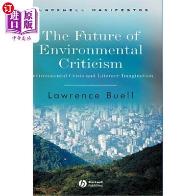 海外直订The Future of Environmental Criticism: Environmental Crisis and Literary Imagina 环境批评的未来:环境危机与