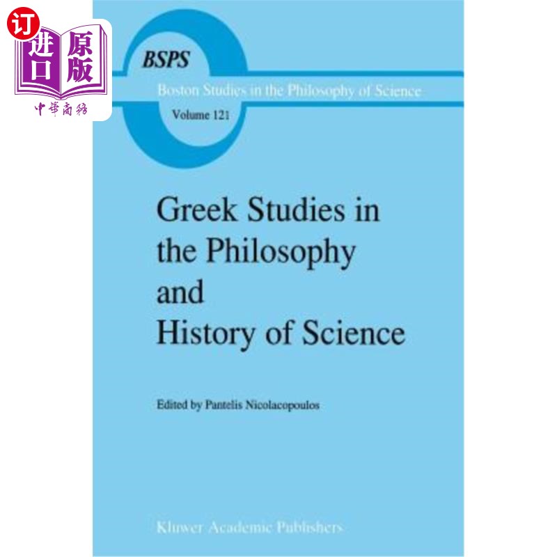 海外直订Greek Studies in the Philosophy and History of Science 哲学与科学史中的希腊研究