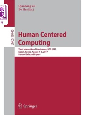 海外直订Human Centered Computing: Third International Conference, Hcc 2017, Kazan, Russi 以人为中心的计算:第三届国