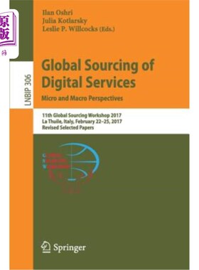海外直订Global Sourcing of Digital Services: Micro and Macro Perspectives: 11th Global S 数字服务全球采购：微观和宏