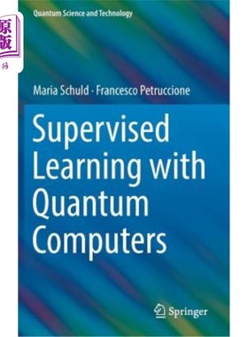 海外直订Supervised Learning with Quantum Computers 量子计算机监督学习