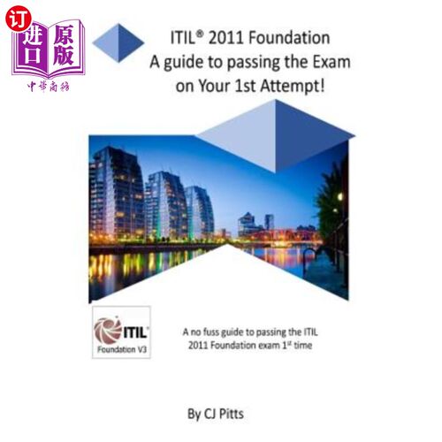 海外直订Itil @011 Foundation - Pass Your Exam 1st Time!: A Simple, Effective Guide to Pa ITIL @ 011