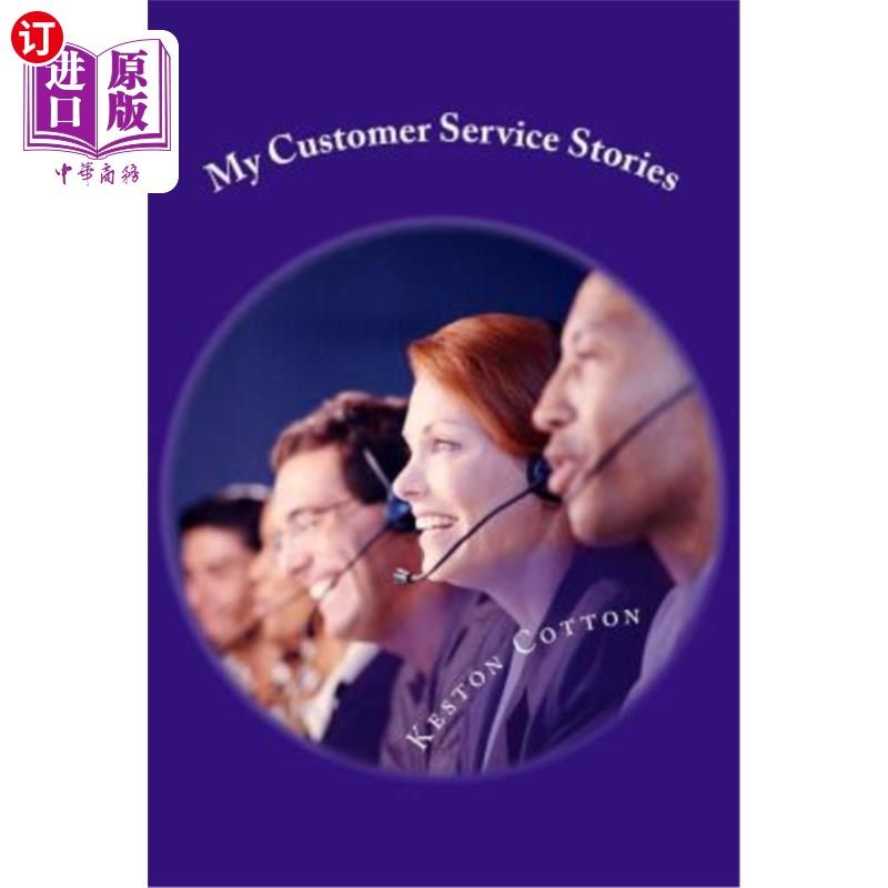 海外直订My Customer Service Stories: A Book of Hilarious Real Life Experiences 我的客户服务故事：一本有趣的现实生活