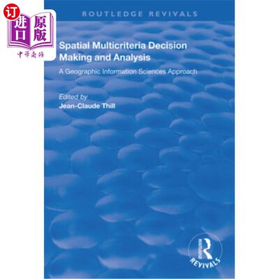 海外直订Spatial Multicriteria Decision Making and Analysis: A Geographic Information Sci 空间多准则决策与分析:地理