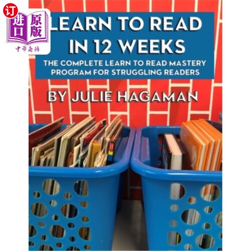 海外直订Learn to Read in 12 Weeks: The Complete Learn to Read Mastery Program for Strugg 12周内学会阅读:为阅读困难