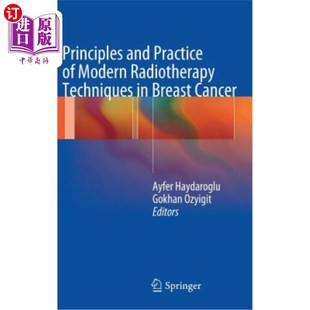 Cancer Techniques Radiotherapy Practice Modern 乳腺癌现代放射治疗技术 海外直订医药图书Principles Breast and