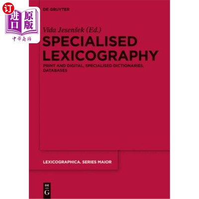 海外直订Specialised Lexicography: Print and Digital, Specialised Dictionaries, Databases 专业词典编纂：印刷和数字，