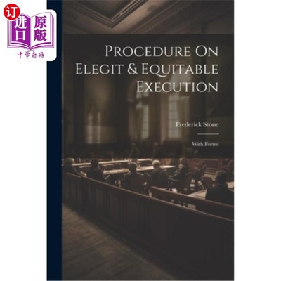 海外直订Procedure On Elegit & Equitable Execution: With Forms 法律与公平执行程序：附表格