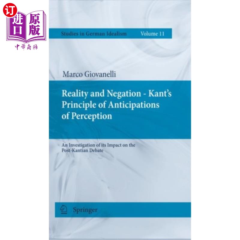 海外直订Reality and Negation - Kant's Principle of Antic... 实在与否定——康德的知觉预期原则