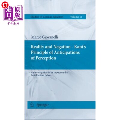 海外直订Reality and Negation - Kant's Principle of Antic... 实在与否定——康德的知觉预期原则