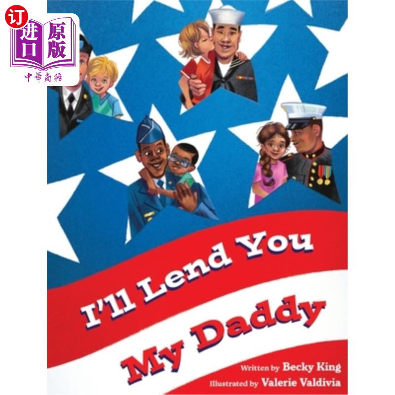 海外直订I'll Lend You My Daddy: A Deployment Book for Kids Ages 4-8 《我把爸爸借给你:4-8岁儿童部署书
