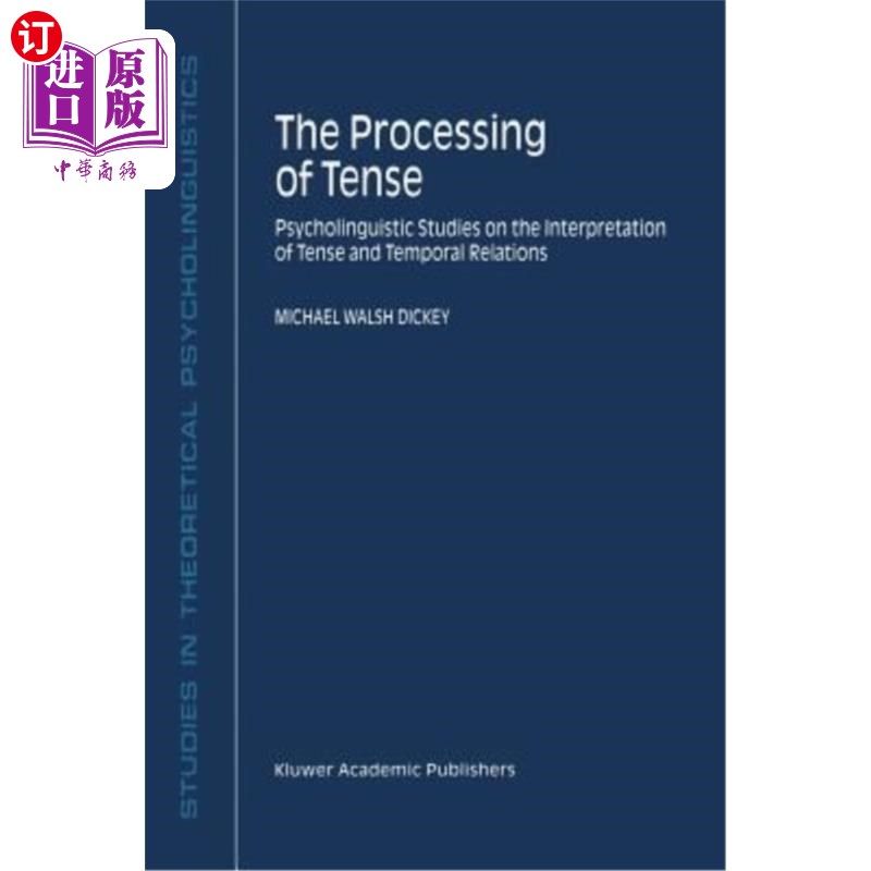 海外直订the processing of tense: psycholinguistic studies on the