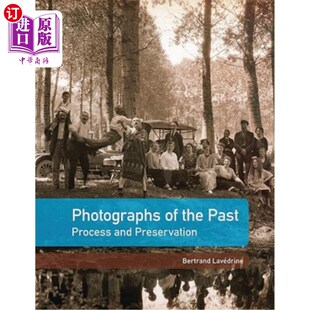 Past Process and 海外直订Photographs 过去 the Preservation 照片：过程与保存
