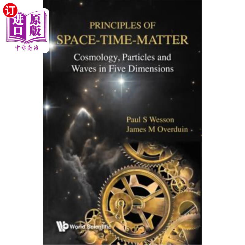 海外直订Principles of Space-Time-Matter: Cosmology, Particles and Waves in Five Dimensio 时空物质原理：宇宙学、五维