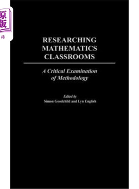 海外直订Researching Mathematics Classrooms: A Critical Examination of Methodology 研究数学教室：方法论的批判性检验