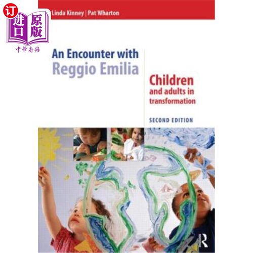 海外直订An Encounter with Reggio Emilia: Children and adults in transformation 偶遇雷乔·埃米莉亚:儿童和成人的转变