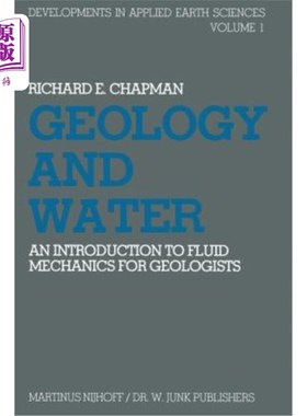 海外直订Geology and Water: An Introduction to Fluid Mechanics for Geologists 地质学与水：地质学家流体力学概论