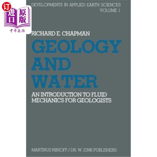 海外直订Geology and Water: An Introduction to Fluid Mechanics for Geologists 地质学与水：地质学家流体力学概论