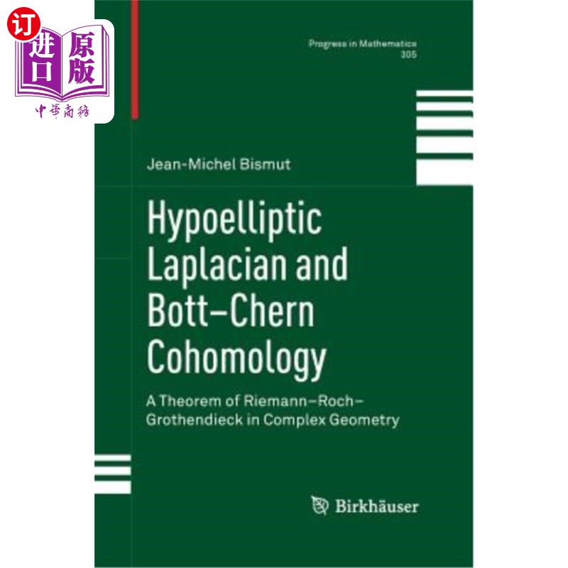 海外直订Hypoelliptic Laplacian and Bott-Chern Cohomology: A Theorem of Riemann-Roch-Grot 亚椭圆Laplacian与Bo