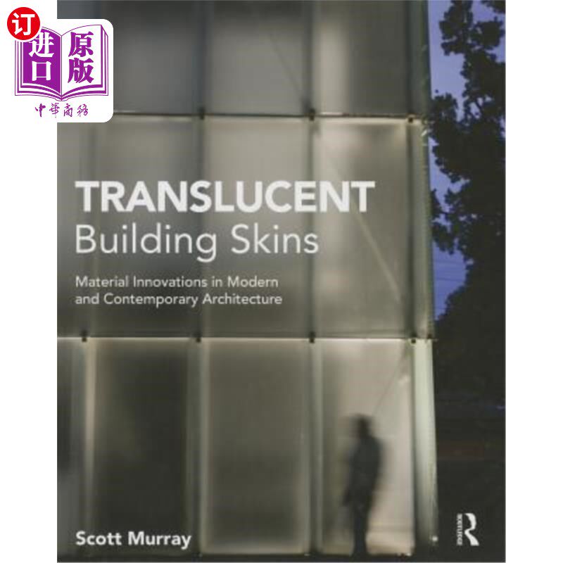 海外直订Translucent Building Skins: Material Innovations in Modern and Contemporary Arch 半透明建筑表皮:现代和当代