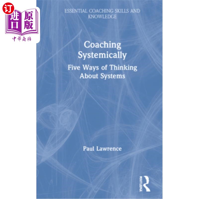 海外直订Coaching Systemically: Five Ways of Thinking about Systems 系统性辅导:思考系统的五种方式