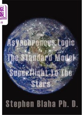 海外直订From Asynchronous Logic to the Standard Model to Superflight to the Stars 从异步逻辑到标准模型到超级飞行再