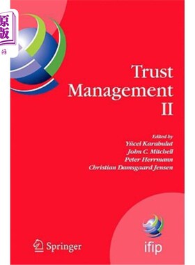 海外直订Trust Management II: Proceedings of Ifiptm 2008: Joint Itrust and Pst Conference 信任管理II: If