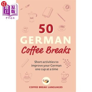 Coffee Activities Short 海外直订50 Improve Cup Breaks One Your 一次一 50个德国咖啡休息时间 German