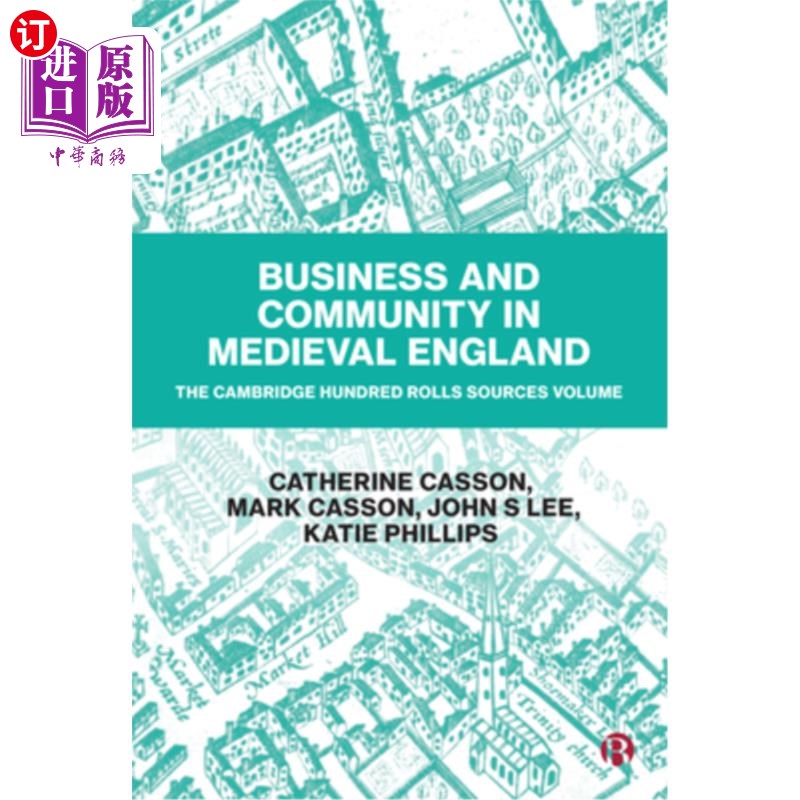 海外直订Business and Community in Medieval England: The Cambridge Hundred Rolls Source V 中世纪英国的商业和社区:剑