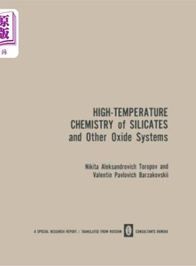 海外直订High-Temperature Chemistry of Silicates and Other Oxide Systems / Vysokotemperat 硅酸盐和其他氧化物系统的高