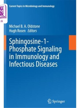 海外直订医药图书Sphingosine-1-Phosphate Signaling in Immunology and Infectious Diseases 鞘氨醇-1-磷酸在免疫学和传染