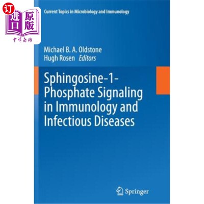 海外直订医药图书Sphingosine-1-Phosphate Signaling in Immunology and Infectious Diseases 鞘氨醇-1-磷酸在免疫学和传染